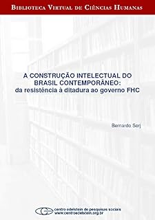 Livro A construção intelectual do Brasil contemporâneo: da resistência à ditadura ao governo FHC
