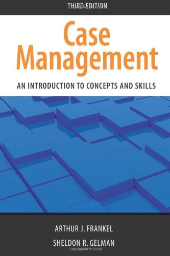 Case Management: An Introduction to Concepts and Skills, Third Edition