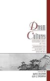Dream Cultures: Explorations in the Comparative History of Dreaming by 