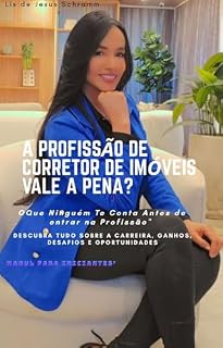 Livro A profissão de corretor de imoveis vale a pena?: O que quase ninguém te conta antes de entrar na profissão