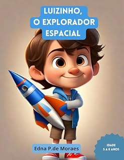 Livro LUIZINHO, O EXPLORADOR ESPACIAL