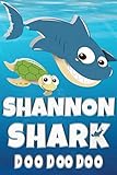 Shannon Shark Doo Doo Doo: Shannon Name Notebook Journal For Drawing Taking Notes and Writing, Personal Named Firstname Or Surname For Someone Called ... Personolised Fun Custom Name Gift For Shannon