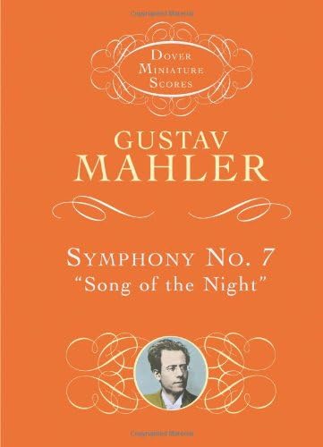Gustav Mahler: Symphony No.7 ""Song Of The Night"" - Dover Miniature Score (Dover Miniature Music Scores)
