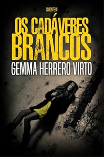 Livro Os cadáveres brancos: O caso mais sombrio e retorcido da Série Caronte.