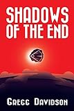 Shadows of the End: The Mulapin Trilogy, Book 1 by Gregg Davidson