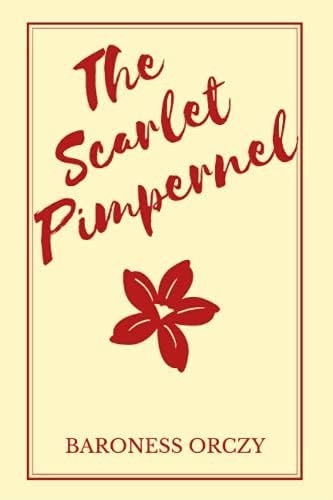 Amazon.com: THE SCARLET PIMPERNEL: UNABRIDGED ORIGINAL CLASSIC