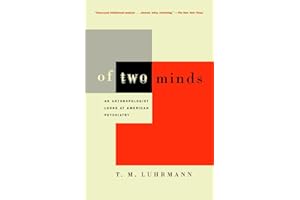 Of Two Minds: An Anthropologist Looks at American Psychiatry