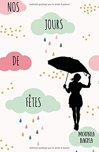 Nos Jours De Fêtes (French Edition) by Mounia Bagha