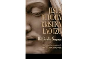 JESUS, BUDDHA, KRISHNA, LAO TZU: The Parallel Sayings