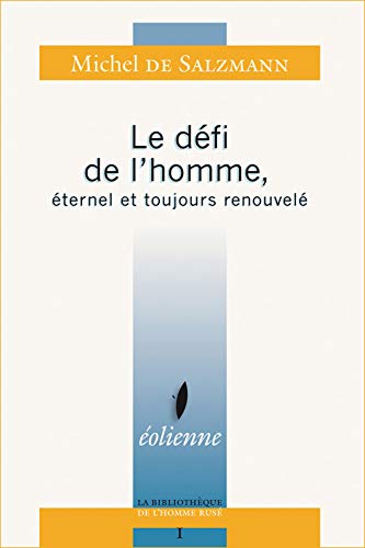 Le défi de l'homme, éternel et toujours renouvelé : Suivi de Voir : une source infinie de libert by Michel de Salzmann