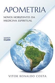 Apometria: Novos horizontes da medicina espiritual