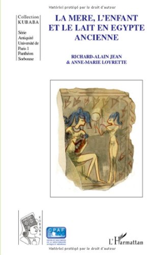 La  mère, l'enfant et le lait en Égypte ancienne