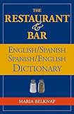 The Restaurant & Bar English/Spanish Spanish/English Dictionary