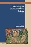 The Art of the Franciscan Order in Italy (The Medieval Franciscans)