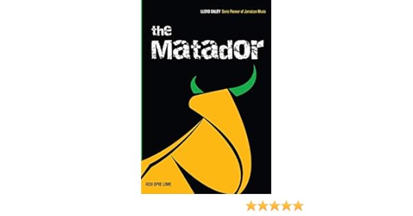 The Matador Lloyd Daley Sonic Pioneer Of Jamaican Music Lowe