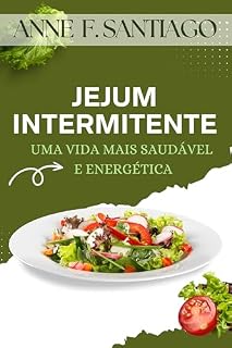 Livro Jejum Intermitente: Uma Vida Mais Saudável e Energética