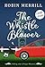 The Whistle Blower: Large Print Edition (Wing and a Prayer Mysteries Large Print) by Robin Merrill