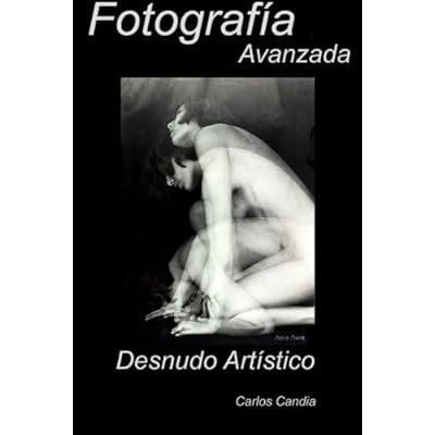 Fotografia Avanzada: Desnudo Artitico Fotografia Avanzada: Desnudo Artitico