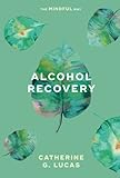 Image de Alcohol Recovery: The Mindful Way