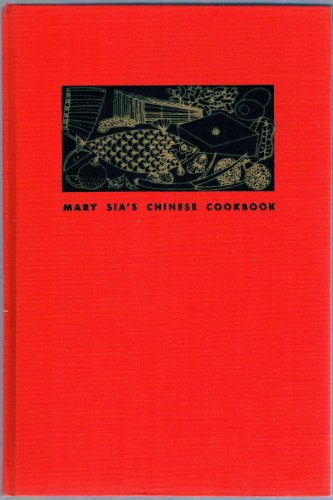 Mary Sia's Chinese Cookbook by Mary Sia (Hardcover)