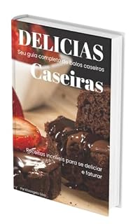 Livro Delicias Caseiras: Bolos Caseiros