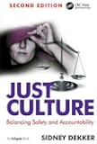 Just Culture: Balancing Safety and Accountability