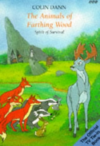 The Animals Of Farthing Wood Spirit Of Survival The Animals Of Farthing Wood Dann Colin 9780563403630 Amazon Com Books