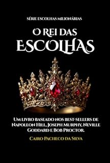 Livro O Rei Das Escolhas