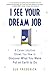 I SEE YOUR DREAM JOB by Sue Frederick