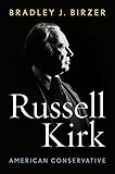 Russell Kirk: American Conservative