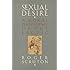 Sexual Desire: A Moral Philosophy Of The Erotic