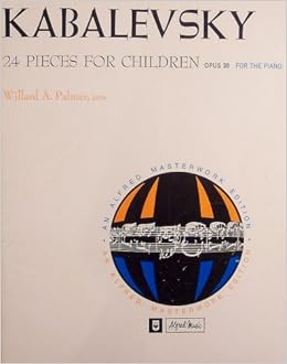 Kabalevsky 24 Pieces For Children Opus 39 For The Piano Willard A Palmer Amazon Com Books