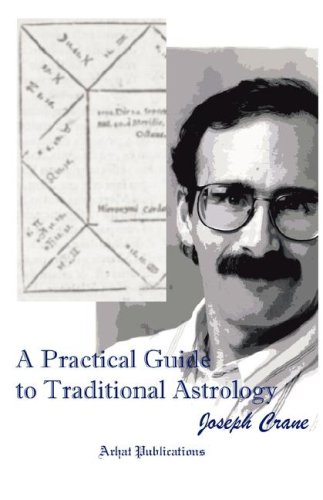 A Practical Guide to Traditional Astrology by Joseph Crane