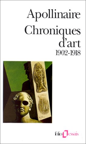 Chroniques D Art (Folio Essais) (English and French Edition) by Gui Apollinaire