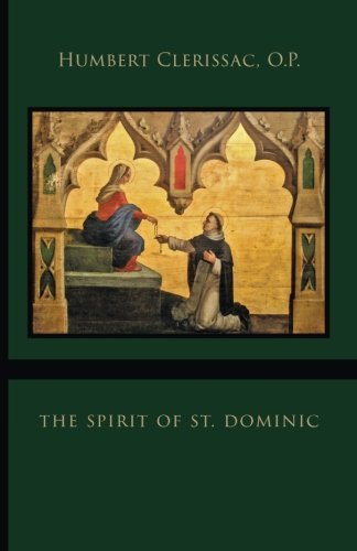 The Spirit of St. Dominic The Spirit of St. Dominic