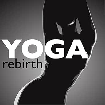 Yoga Rebirth - Music for Spiritual Healing & Mindfulness, New Age Songs