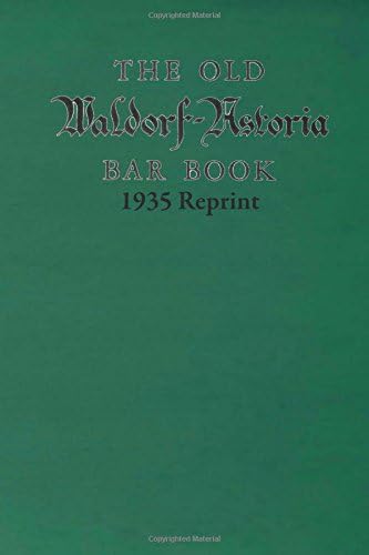 The Old Waldorf Astoria Bar Book 1935 Reprint