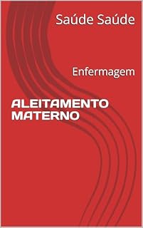 Livro ALEITAMENTO MATERNO : Enfermagem