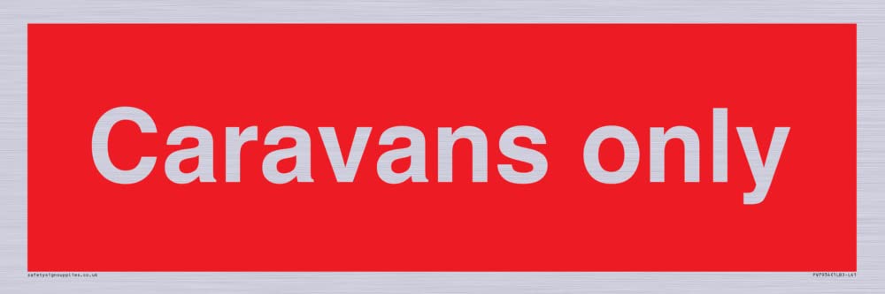 Caravans only Sign - 450x150mm - L41