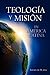 Teología y misión en América Latina (Spanish Edition) by Rodolfo Blank