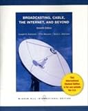 Broadcasting, Cable the Internet and Beyond: An Introduction to Modern Electronic Media, Joseph R. Dominick, 0071315039