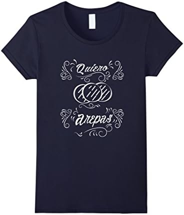 Womens Quiero Arepas T Shirt Colombian Venezuelan Food Medium Navy