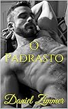 O Padrasto (Entre Homens Livro 1) (Portuguese Edition)