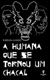Livro A Humana que se tornou um chacal