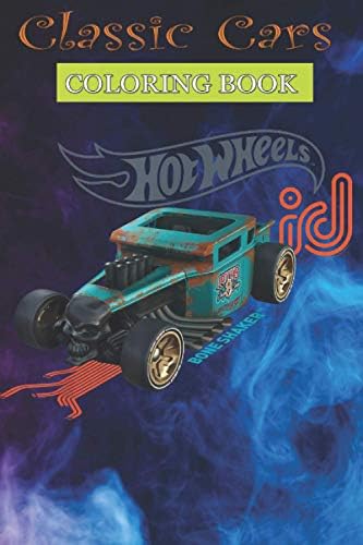 Classic Cars Coloring Book Hot Wheels Id Bone Shaker Cool Cars Trucks Coloring Book For Boys Aged 6 12 Henry Bookcreators Amazon Sg Books