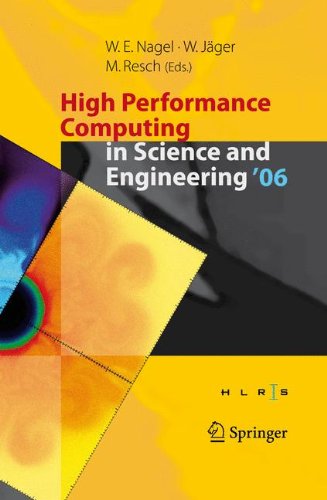 High Performance Computing in Science and Engineering ' 06: Transactions of the High Performance Computing Center, Stuttgart (HLRS) 2006