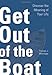 Get Out of the Boat: Discover the Meaning of Your Life - Book by Thomas Winninger