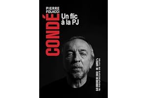 Condé. Un flic à la PJ: UN FLIC A LA PJ (DOCUMENTS) (French Edition)