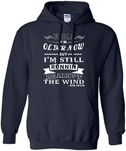 Me Men Hoodie Lifestyles-Well Im Older Now But I'M Still Runnin Against The Wind For Yourself, Friends, Lover, Colleague On Christmas, Their Birthday Or Occasion Special