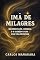 Livro Imã de Milagres: Manifestação, Energia e o Segredo para uma Vida Próspera
